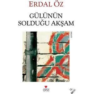 Gülünün Solduğu Akşam - Erdal Öz