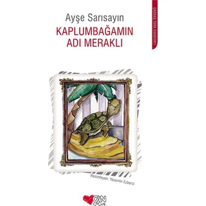 Kaplumbağamın Adı Meraklı-Ayşe Sarısayın
