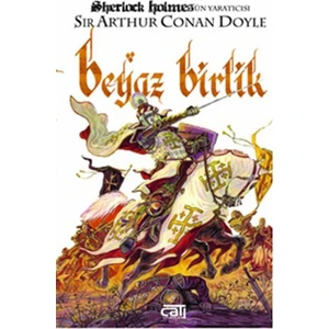 Beyaz Birlik-Sir Arthur Conan Doyle