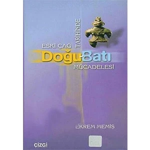 Eski Çağ Tarihinde Doğu-Batı Mücadelesi