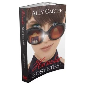 Hırsızlar Sosyetesi - Ally Carter