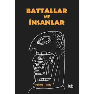 Battallar Ve İnsanlar-Preston L. Allen