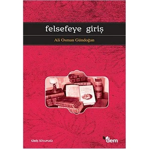 Felsefeye Giriş - Ali Osman Gündoğan