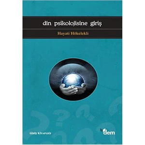 Din Psikolojisine Giriş-Hayati Hökelekli