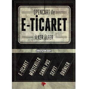 Dikeyeksen Yayın Dağıtım OpenCart ile E-Ticaret - İlker Ülfer