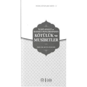 İlahi Adalet Ve Rahmet Penceresinden Kötülük Ve Musibtler-Metin Özdemir