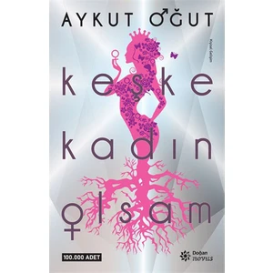 Keşke Kadın Olsam - Aykut Oğut