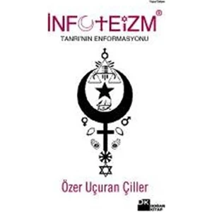 İnfoteizm - Tanrı’nın Enformasyonu