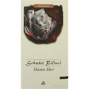 Şehadet Bilinci-Hasan Eker