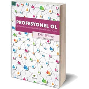 Profesyonel Ol - Ağ Pazarlamacılığında Uzmanlaşmak İçin 7 Adım - Eric Worre