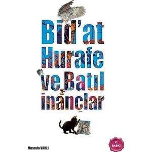 Bidat, Hurafe Ve Batıl İnançlar-Mustafa Varlı