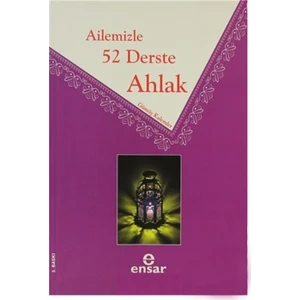 Ailemizle 52 Derste Ahlak-Gümüş Kalemler