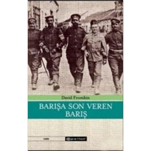Barışa Son Veren Barış - David Fromkin