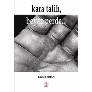 Kara Talih, Beyaz Perde...-Kamil Orhan