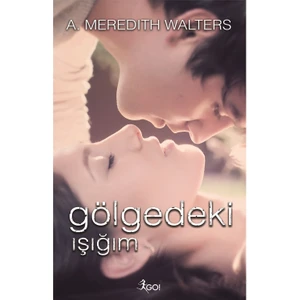 Gölgedeki Işığım-A. Meredith Walters