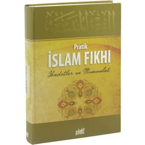 Pratik İslam Fıkhı İbadetler Ve Muamelat