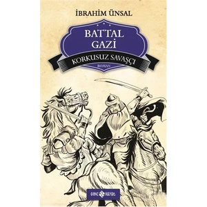 Korkusuz Savaşçı Battal Gazi-İbrahim Ünal