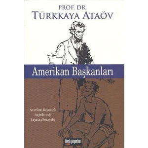 Amerikan Başkanları - Türkkaya Ataöv