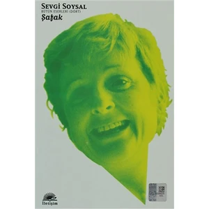 Şafak: Bütün Eserleri 4 - Sevgi Soysal