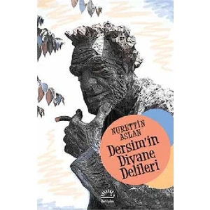 Dersim'in Divane Delileri - Nurettin Aslan