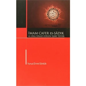 İmam Cafer Es-Sadık Ve O''Na İsnad Edilen İşari Tefsir-Yunus Emre Gördük