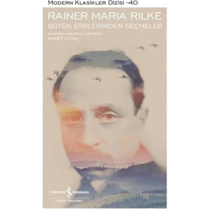 Bütün Şiirlerinden Seçmeler - Rainer Maria Rilke