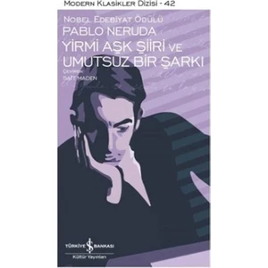 Yirmi Aşk Şiiri ve Umutsuz Bir Şarkı - Pablo Neruda