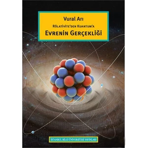 Rölativite’Den Kuantum’A Evrenin Gerçekliği-Vural Arı