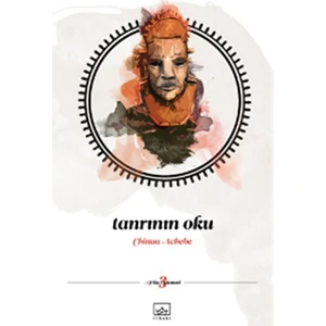 Tanrının Oku - Chinua Achebe