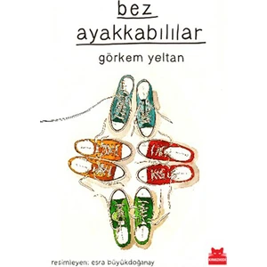 Bez Ayakkabılar - Görkem Yeltan