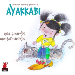 Ayakkabı - Deniz’İn Sevdiği Şeyler 8-Ayla Çınaroğlu