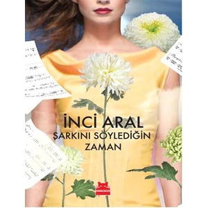 Şarkını Söylediğin Zaman - İnci Aral