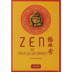Zen Ve Mutluluk Sanatı-Chris Prentiss