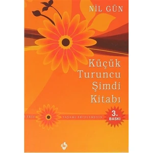 Küçük Turuncu Şimdi Kitabı (Ciltli)-Nil Gün
