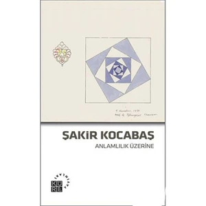 Anlamlılık Üzerine-Şakir Kocabaş