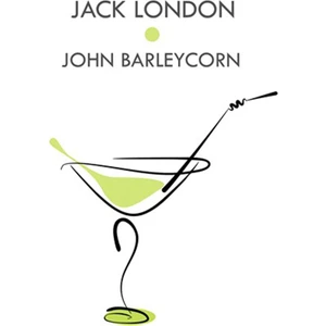 John Barleycorn - Jack London
