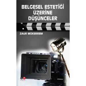 Belgesel Estetiği Üzerine Düşünceler-Zaur Mükerrem