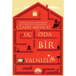 Üç Oda Bir Yalnızlık - Claire Messud