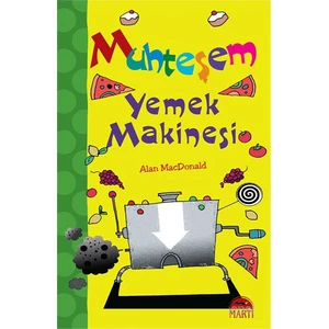 Muhteşem Yemek Makinesi-Alan Macdonald