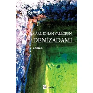 Denizadamı - Carl Johan Vallgren