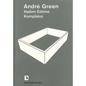 Hadım Edilme Kompleksi - Andre Green