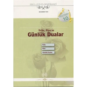 İhlas, Riya Ve Günlük Dualar - Ebü'l Leys Semerkandi
