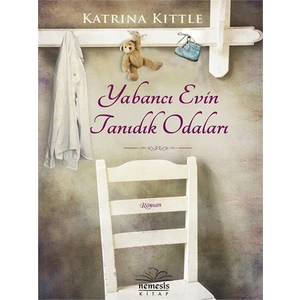 Yabancı Evin Tanıdık Odaları - Katrina Kittle