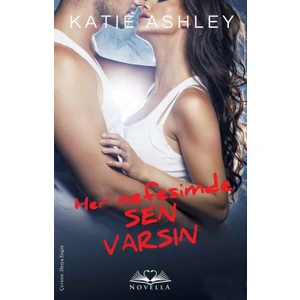 Her Nefesimde Sen Varsın - Katie Ashley
