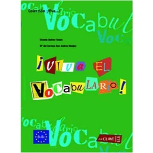Viva El Vocabulario! B1-B2 (İspanyolca Orta Ve İleri Seviye Kelime Bilgisi)-V. B. Roses