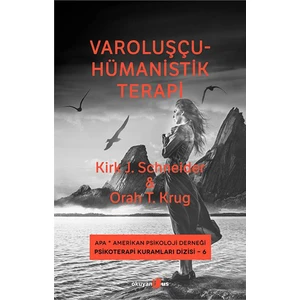 Varoluşçu; Hümanistik Terapi - Orah T. Krug