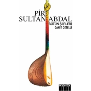 Pir Sultan Abdal Bütün Şiirleri - Cahit Öztelli