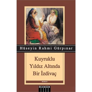 Kuyruklu Yıldız Altında Bir İzdivaç - Hüseyin Rahmi Gürpınar