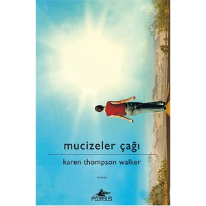 Mucizeler Çağı - Ciltli - Karen Thompson Walker