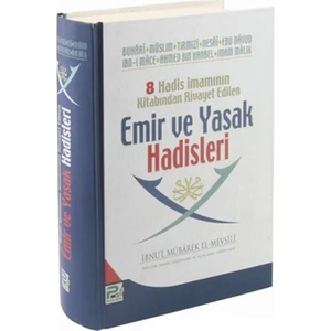 8 Hadis İmamının Kitabından Rivayet Edilen Emir ve Yasak Hadisleri - İbnu'l Mübarek El-Mevsili